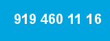 919 460 11 16
